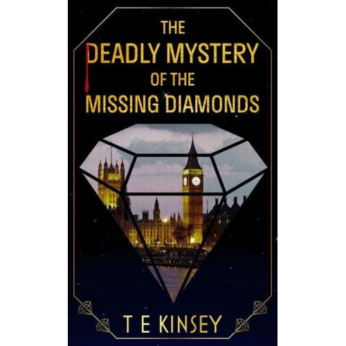 T. E. Kinsey - The Deadly Mystery of the Missing Diamonds