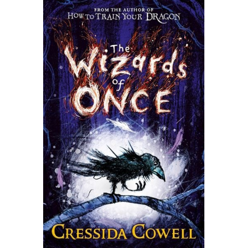 Cressida Cowell - The Wizards of Once