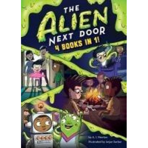 A. I. Newton - The Alien Next Door: 4 Books in 1!