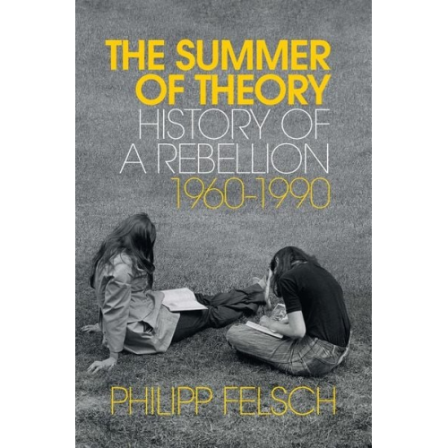 Philipp Felsch - The Summer of Theory