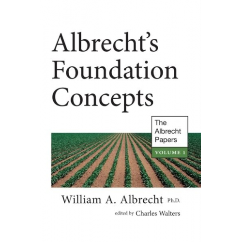 William A. Albrecht - Albrecht's Foundation Concepts