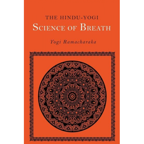 Yogi Ramacharaka William Walker Atkinson - The Hindu-Yogi Science of Breath