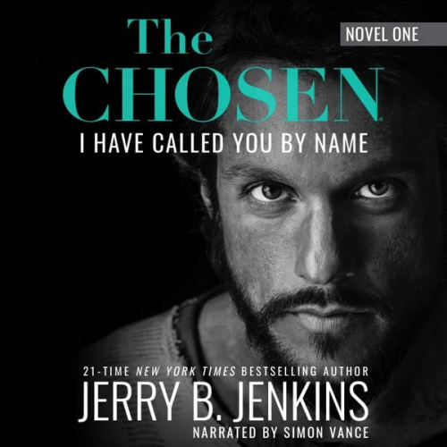 Jerry B. Jenkins - The Chosen: I Have Called You By Name (Revised & Expanded)