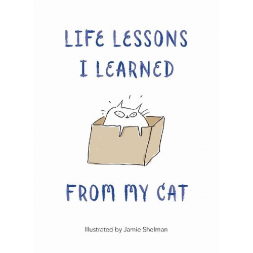 Jamie Shelman - Life Lessons I Learned from my Cat