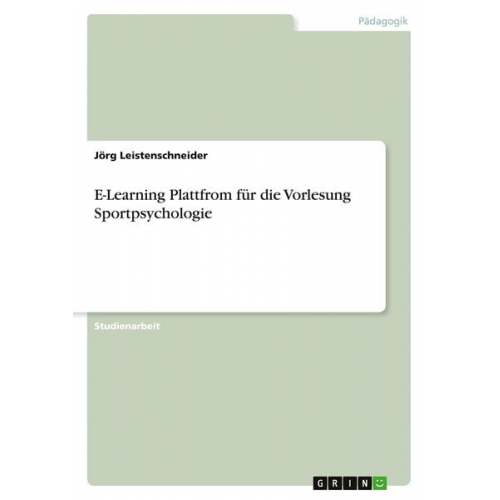 Jörg Leistenschneider - E-Learning Plattfrom für die Vorlesung Sportpsychologie