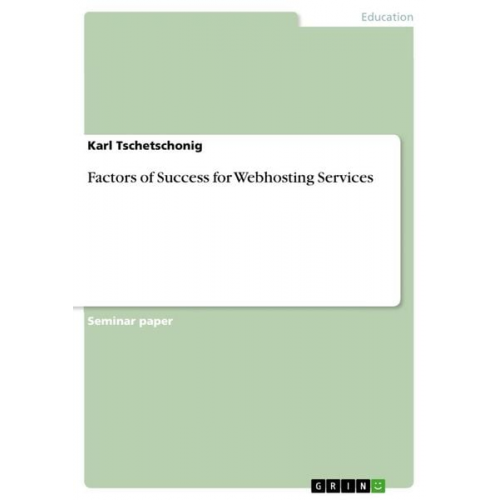 Karl Tschetschonig - Factors of Success for Webhosting Services