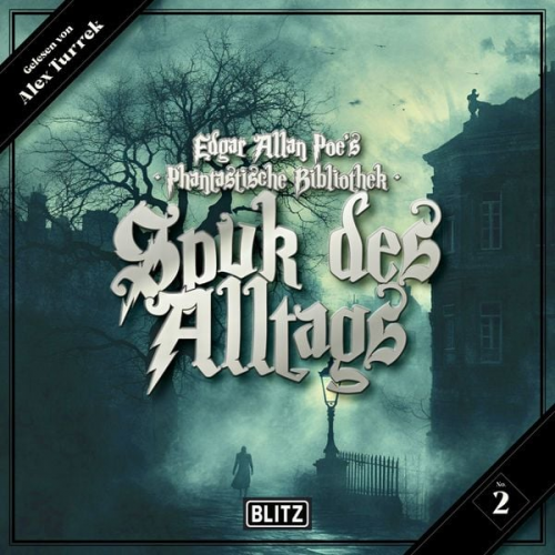 Alexander M. Frey - Edgar Allan Poe's Phantastische Bibliothek - Folge 2: Spuk des Alltags