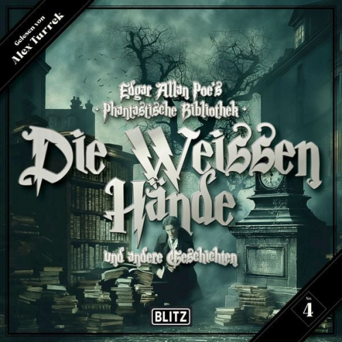 Mark Samuels - Edgar Allan Poe's Phantastische Bibliothek - Folge 4: Die weissen Hände