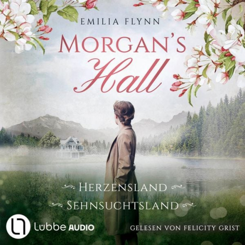 Emilia Flynn - Morgan's Hall - Teil 1 & 2 - Herzensland / Sehnsuchtsland (Nur bei uns!)