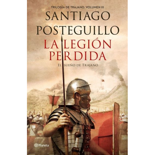 Santiago Posteguillo - Trajano III. La legión perdida