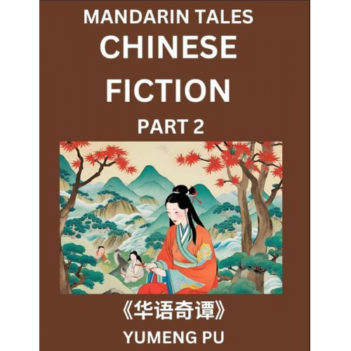 Yumeng Pu - Chinese Fiction (Part 2) - Mandarin Tales, Reading Chinese Short Stories, Learn Mandarin Chinese Language and Culture, Suitable for HSK All Level Prep