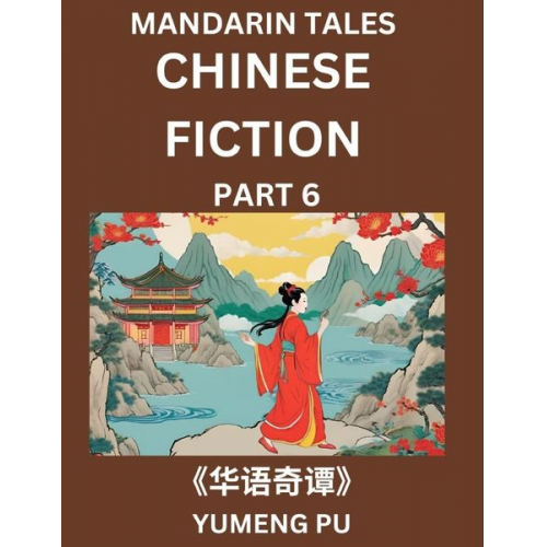 Yumeng Pu - Chinese Fiction (Part 6) - Mandarin Tales, Reading Chinese Short Stories, Learn Mandarin Chinese Language and Culture, Suitable for HSK All Level Prep