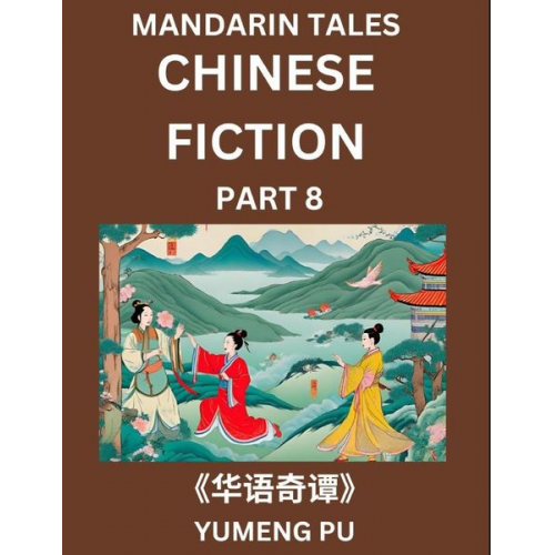 Yumeng Pu - Chinese Fiction (Part 8) - Mandarin Tales, Reading Chinese Short Stories, Learn Mandarin Chinese Language and Culture, Suitable for HSK All Level Prep