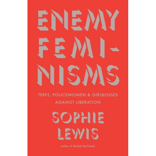 Sophie Lewis - Enemy Feminisms