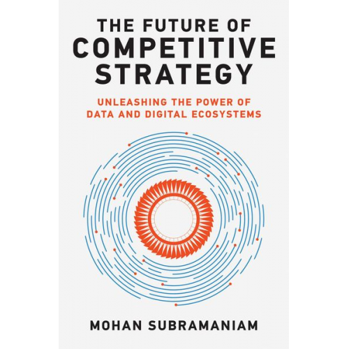 Mohan Subramaniam - The Future of Competitive Strategy