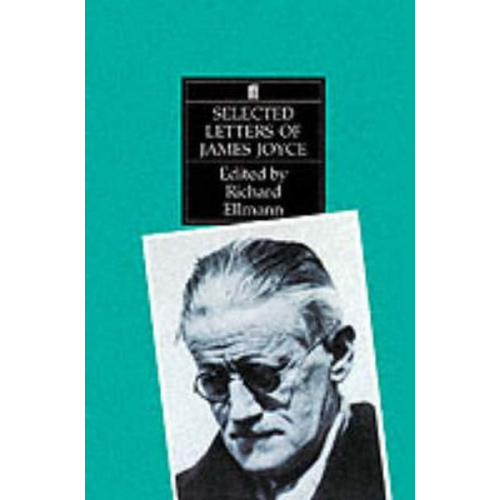 Richard Ellmann - Selected Letters of James Joyce