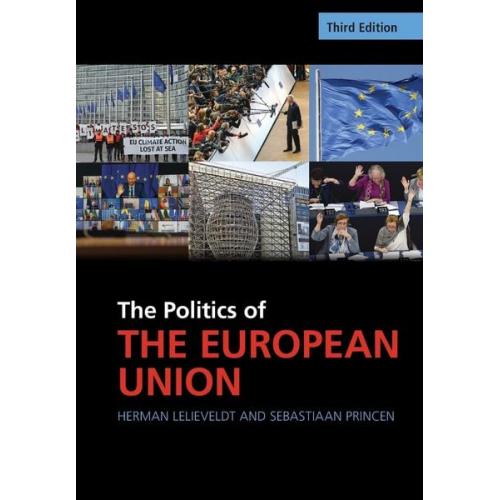 Herman Lelieveldt Sebastiaan Princen - The Politics of the European Union