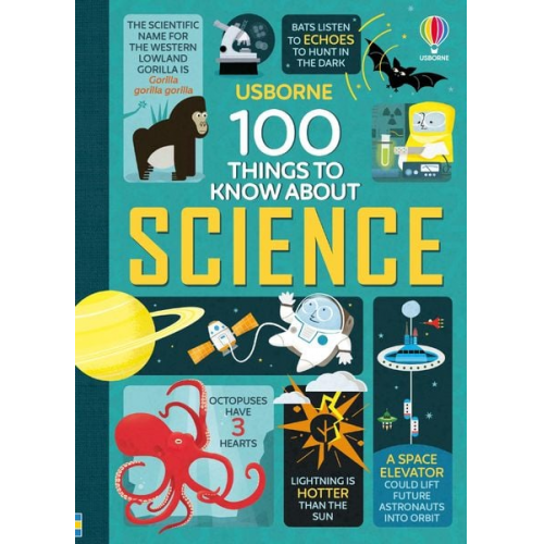 Alex Frith Jerome Martin Minna Lacey Jonathan Melmoth - 100 Things to Know About Science