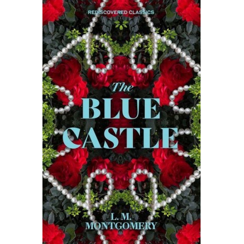 L. M. Montgomery - Blue Castle