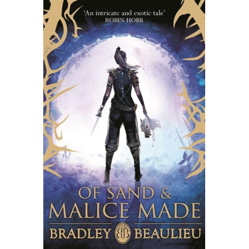 Bradley Beaulieu - Of Sand and Malice Made