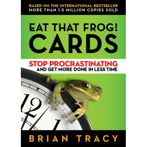 Brian Tracy - Eat That Frog! Cards: Stop Procrastinating and Get More Done in Less Time