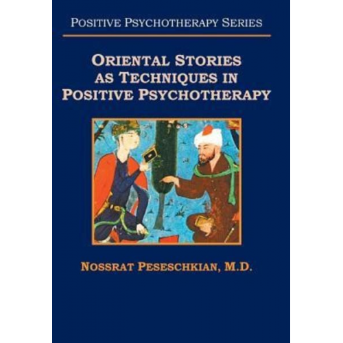 Nossrat Peseschkian - Oriental Stories as Techniques in Positive Psychotherapy