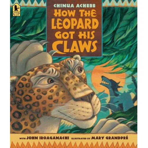 Chinua Achebe - How the Leopard Got His Claws