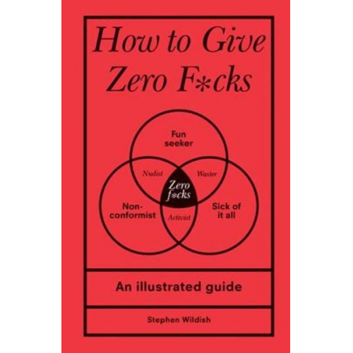 Stephen Wildish - How to Give Zero F*cks