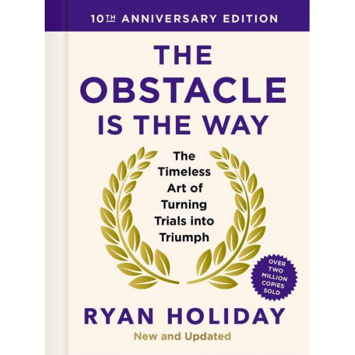 Ryan Holiday - The Obstacle is the Way: 10th Anniversary Edition