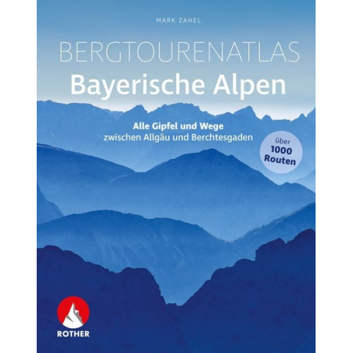 Mark Zahel - Bergtourenatlas Bayerische Alpen