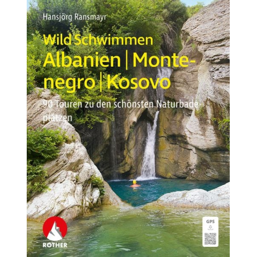 Hansjörg Ransmayr - WildSchwimmen Albanien, Montenegro, Kosovo