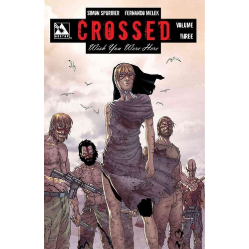 Simon Spurrier - Crossed: Wish You Were Here Volume 3