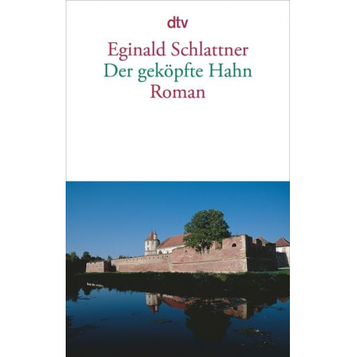 Eginald Schlattner - Der geköpfte Hahn