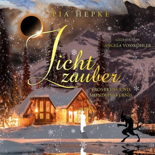 Pia Hepke - Lichtzauber - Frostkuss und Mondfinsternis