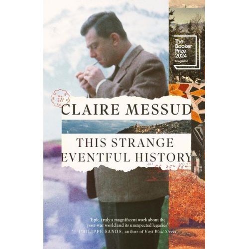 Claire Messud - This Strange Eventful History