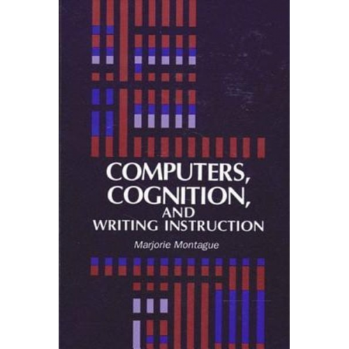 Marjorie Montague - Computers, Cognition, and Writing Instruction