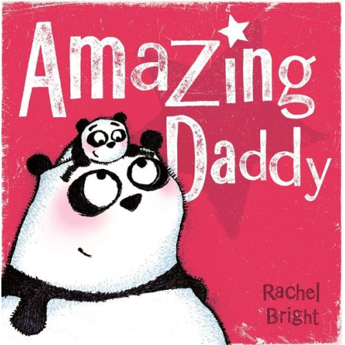 Rachel Bright - Amazing Daddy