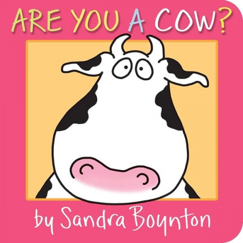 Sandra Boynton - Are You a Cow?