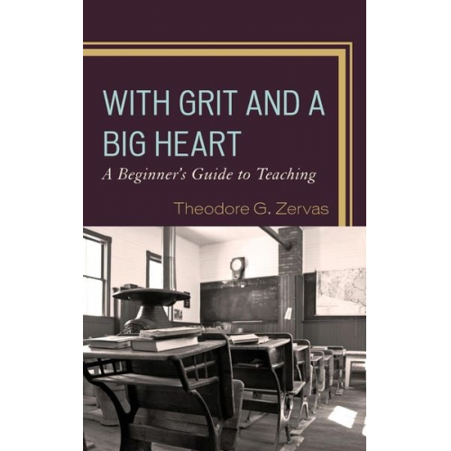 Theodore G. Zervas - With Grit and a Big Heart