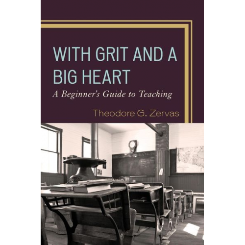 Theodore G. Zervas - With Grit and a Big Heart