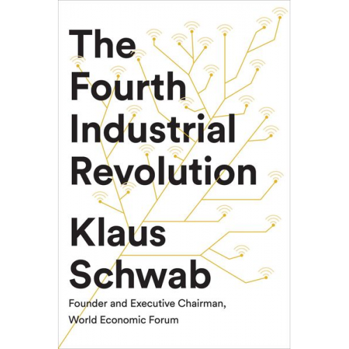 Klaus Schwab - The Fourth Industrial Revolution