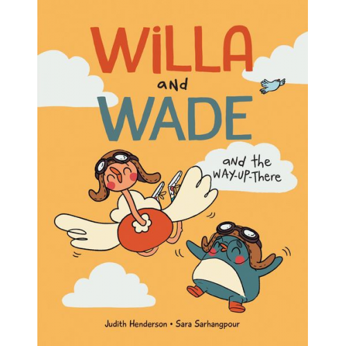 Judith Henderson - Willa and Wade and the Way-Up-There