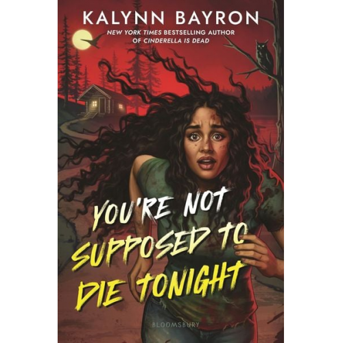 Kalynn Bayron - You're Not Supposed to Die Tonight