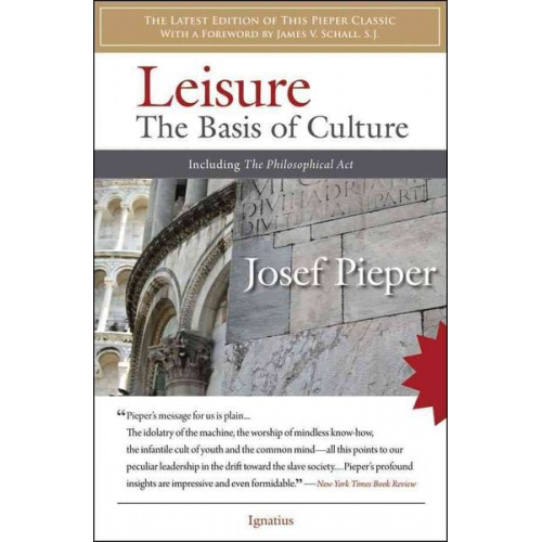 Josef Pieper - Leisure: The Basis of Culture