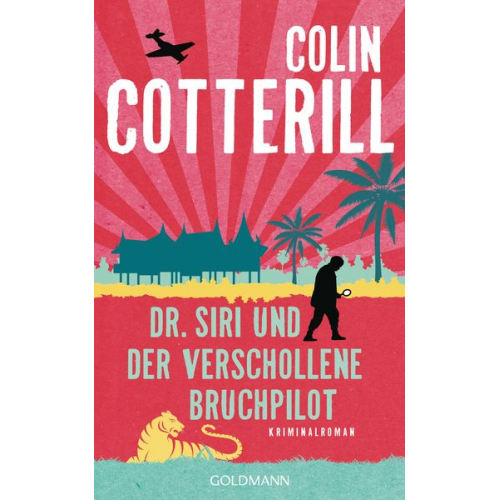 Colin Cotterill - Dr. Siri und der verschollene Bruchpilot (Siri 15)