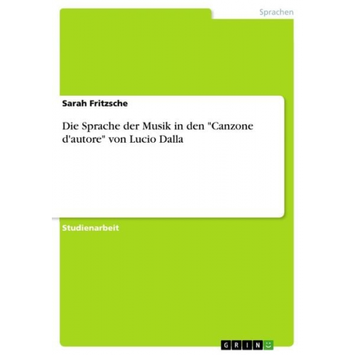 Sarah Fritzsche - Die Sprache der Musik in den "Canzone d'autore" von Lucio Dalla