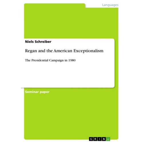 Niels Schreiber - Regan and the American Exceptionalism