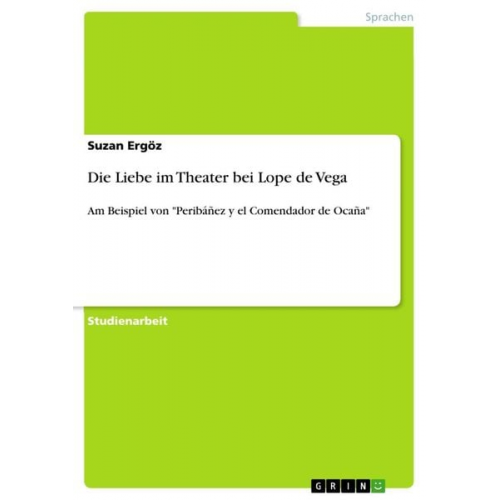 Suzan Ergöz - Die Liebe im Theater bei Lope de Vega