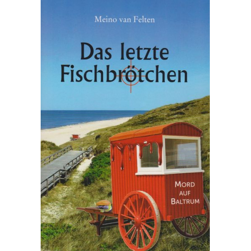 Meino van Felten - Das letzte Fischbrötchen