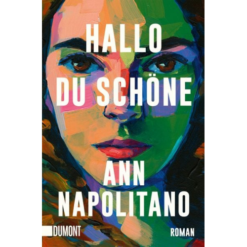 Ann Napolitano - Hallo, du Schöne